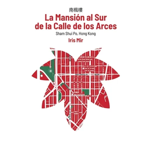La Mansión al Sur de la Calle de los Arces. Sham Shui Po, Hong Kong.