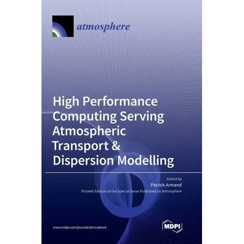 High Performance Computing Serving Atmospheric Transport & Dispersion Modelling