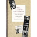 The Hand of Compassion: Portraits of Moral Choice During the Holocaust