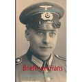 Briefe von Hans: Die Briefe meines Großvaters