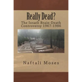 Really Dead?: The Israeli Brain-Death Controversy 1967-1986