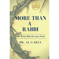 More Than A Rabbi: The Word Who Became Flesh