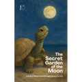 The Secret Garden of the Moon And Other Bilingual Spanish-English Stories for Kids