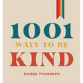 1001 Ways to Be Kind