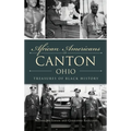 African Americans of Canton, Ohio: Treasures of Black History