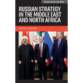 Russian Strategy in the Middle East and North Africa