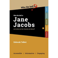 Who the Hell is Jane Jacobs?: And what are her theories all about?