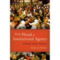 From Plural to Institutional Agency: Collective Action II
