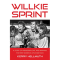 Willkie Sprint: A Story of Friendship, Love, and Winning the First Women's Little 500 Race