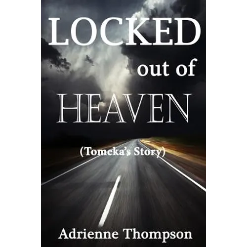 Locked out of Heaven (Tomeka's Story)