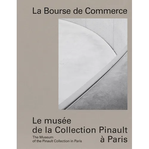 La Bourse de Commerce: The Museum of the Pinault Collection in Paris