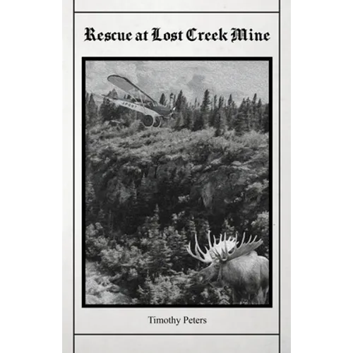 Rescue at Lost Creek Mine