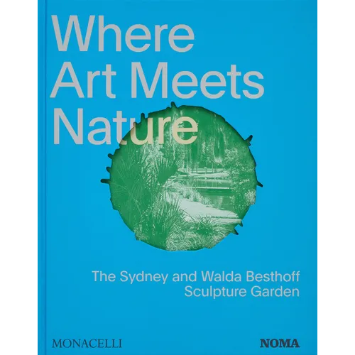 Where Art Meets Nature: The Sydney and Walda Besthoff Sculpture Garden