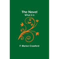 The Novel; what it is