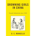 Drowning Girls in China: Female Infanticide in China Since 1650