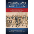 Washington's Generals: Questions and Answers on America's Earliest Military Leaders