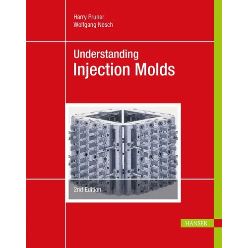 Understanding Injection Molds 2e