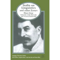 Stalin on Linguistics and Other Essays