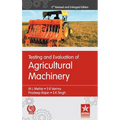 Testing and Evaluation of Agricultural Machinery 2nd Revised and Enlarged Edition