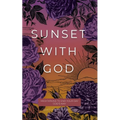 Sunset with God: Meditations to End Your Day God's Way