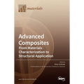 Advanced Composites: From Materials Characterization to Structural Application
