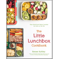 The Little Lunchbox Cookbook: 60 Easy Real-Food Bento Lunches for Kids on the Go