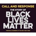 Call and Response: The Story of Black Lives Matter