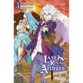 Last Round Arthurs, Vol. 3 (Light Novel): The Snow Maiden & the King Who Killed Arthur Volume 3