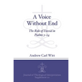 A Voice Without End: The Role of David in Psalms 3-14