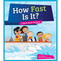 How Fast Is It?: A Book about Adverbs