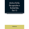 Activities of Ku Klux Klan organizations in the United States. (Parts 1-5) Index to Hearings before the Committee on Un-American Activities, House of