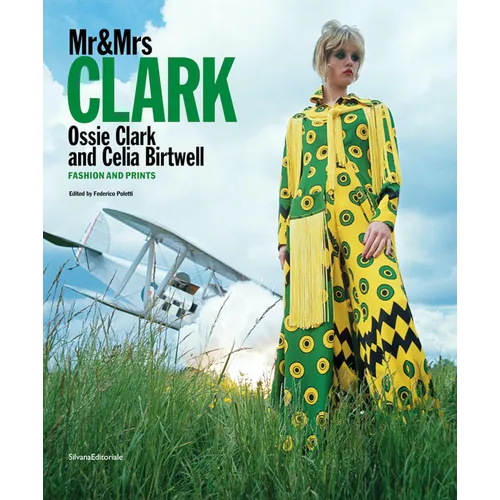 MR & Mrs Clark: Ossie Clark and Celia Birtwell: Fashion and Prints