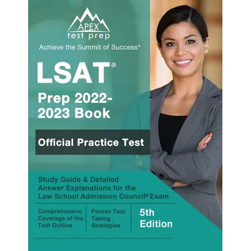 LSAT Prep 2022-2023 Book: Official Practice Test, Study Guide, and Detailed Answer Explanations for the Law School Admission Council Exam [5th Edition