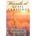 Warmth at Quail Crossings