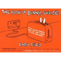 The Book of Bunny Suicides: Little Fluffy Rabbits Who Just Don't Want to Live Anymore
