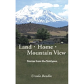 Land - Home - Mountain View: Stories from the Siskiyous