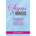Signs and Wonders: The Relationship Between Synchronicity and the Miraculous in Depth Psychology and Religion