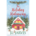 The Holiday Hideaway: A Holiday House Novel