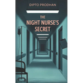 The Night Nurse's Secret: A Gripping Psychological Thriller About Memory, Murder, and a Deadly Hospital Secret