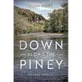 Down Along the Piney: Ozarks Stories