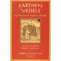 Earthen Vessels: The Practice of Personal Prayer According to the Patristic Tradition