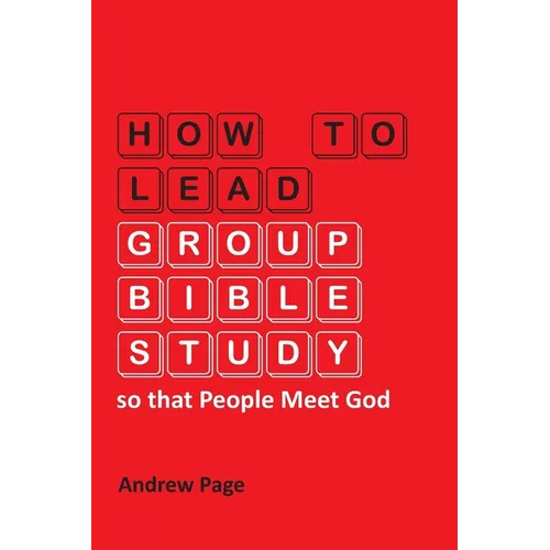 How to Lead Group Bible Study so that People Meet God