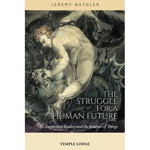 The Struggle for a Human Future: 5g, Augmented Reality, and the Internet of Things