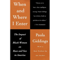 When and Where I Enter: The Impact of Black Women on Race and Sex in America