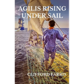 Agilis Rising Under Sail: Richard Porter in the Age of Sail