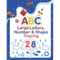 Large ABC Letters, Numbers & Shapes Tracing: This big alphabet tracing book will help your kids learn to draw ABC, numbers, and shapes