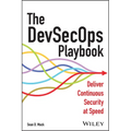 The Devsecops Playbook: Deliver Continuous Security at Speed