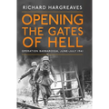 Opening the Gates of Hell: Operation Barbarossa, June-July 1941