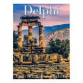 Delphi: The History of the Ancient Greek Sanctuary and Home to the World's Most Famous Oracle