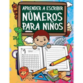 Aprender A Escribir Números Para Niños: Primeros Ejercicios De Escritura Para Aprender Los Números Del 0 Al 20
